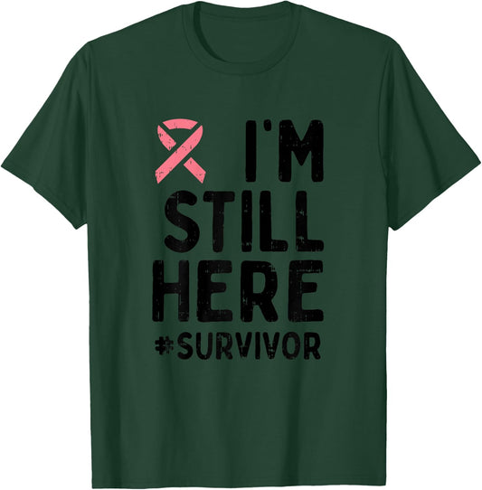 Pink Ribbon Still Here Survivor Breast Cancer Warrior Gift T-Shirt - T-Shirt | Forest