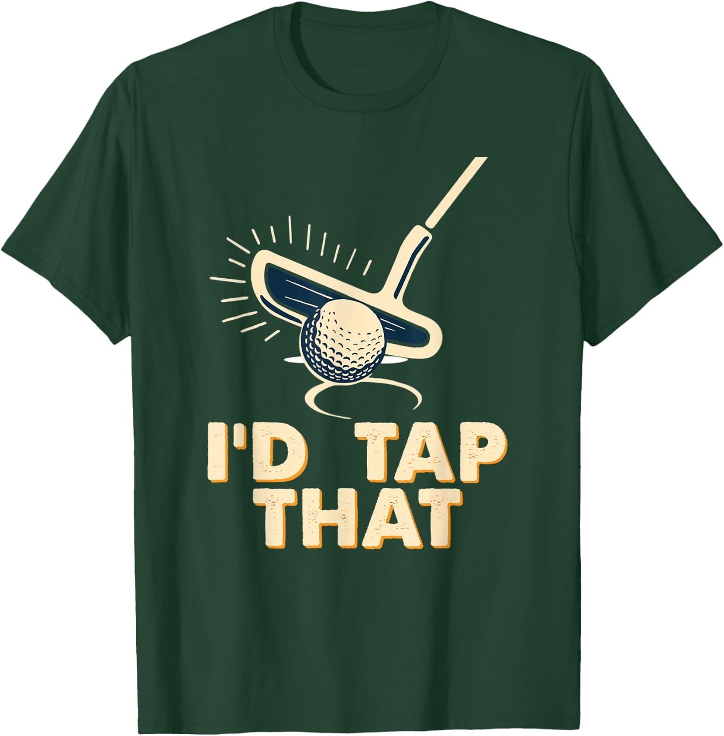 Retro Vintage I'd Tap That Funny Golfer Golf Club Gift T-Shirt - T-Shirt | Forest