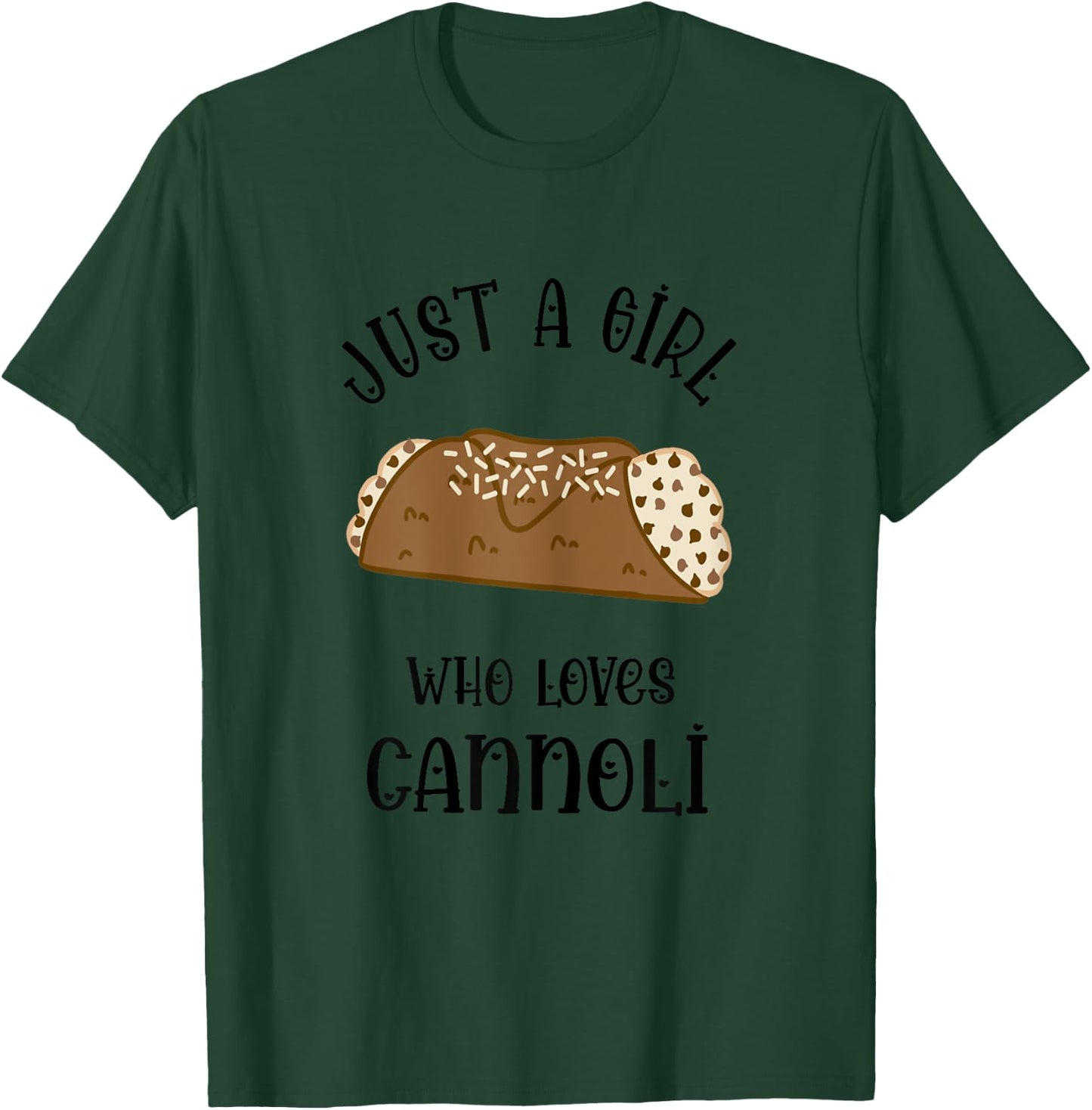Italian Food Just A Girl Who Loves Cannoli Lover Cannoli T-Shirt - T-Shirt | Forest