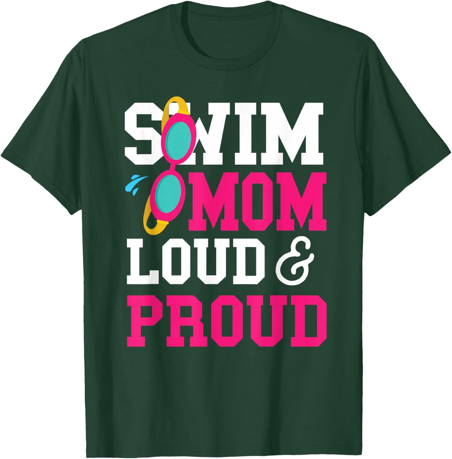 Swimming Swimmer Swim Mom T-Shirt - T-Shirt | Forest