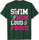 Swimming Swimmer Swim Mom T-Shirt - T-Shirt | Forest
