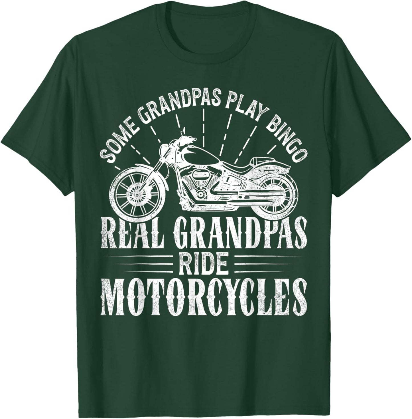 Some Grandpas Play Bingo Real Grandpas Ride Motorcycles T-Shirt - T-Shirt | Forest