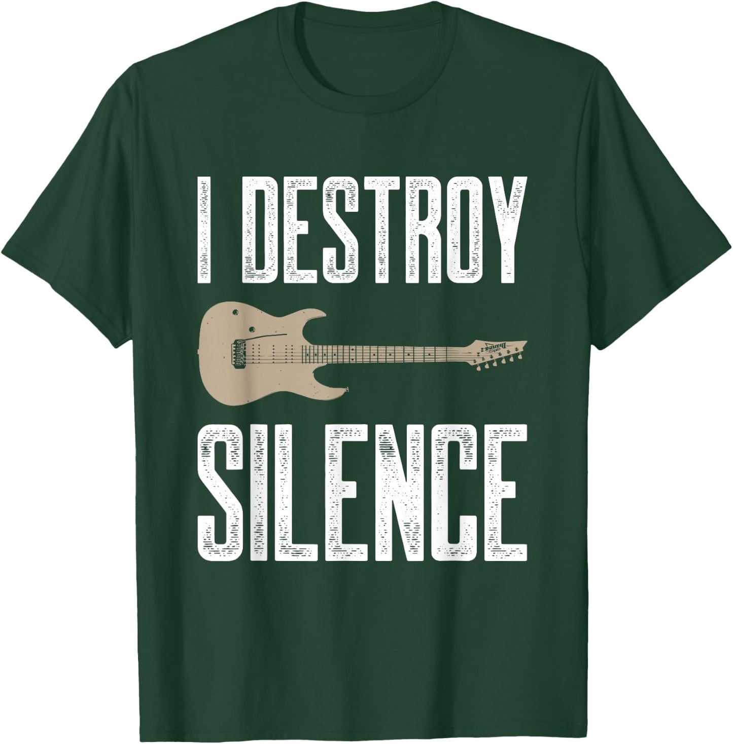 I Destroy Silence Electric Guitars Guitarist Guitar Player T-Shirt - T-Shirt | Forest