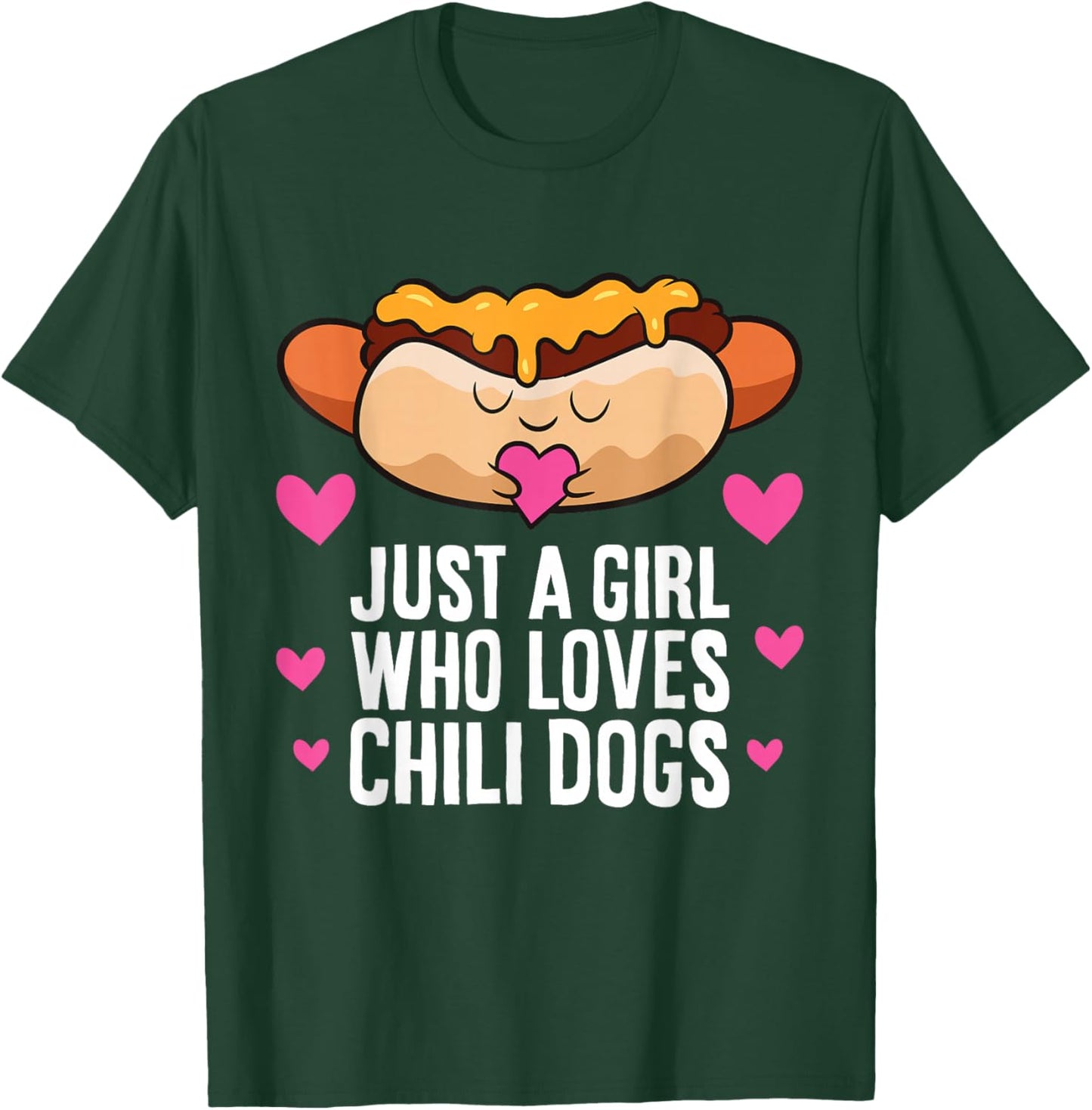 Just A Girl Who Loves Chili Dogs T-Shirt - T-Shirt | Forest