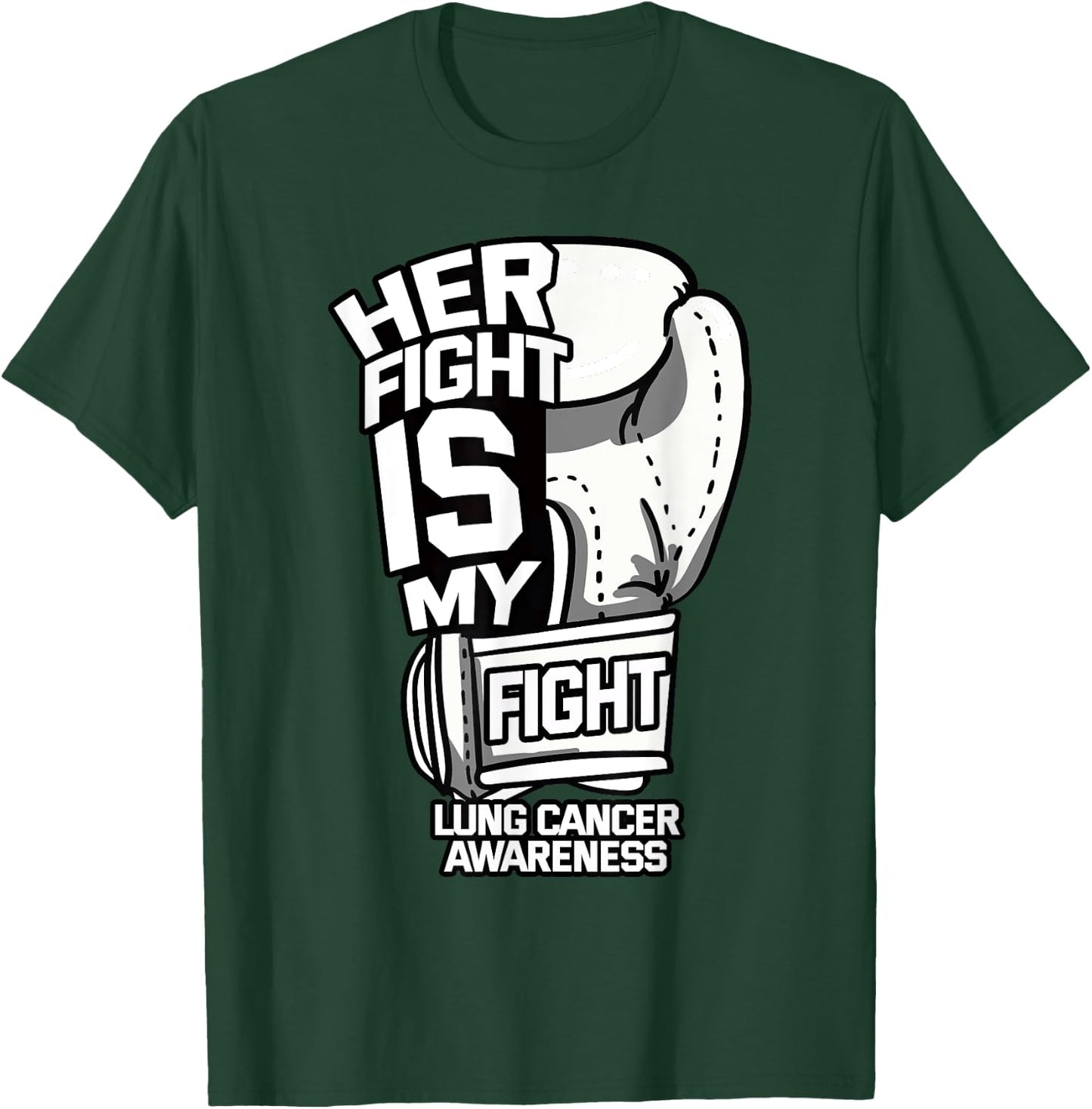Her Fight Is My Fight Lung Cancer Awareness Ribbon Carcinoma T-Shirt - T-Shirt | Forest