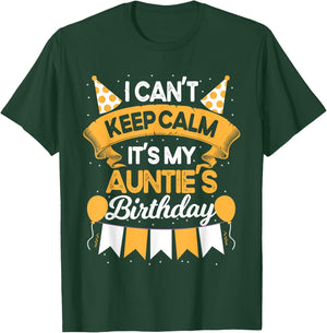 I Can't Keep Calm It's My Auntie Birthday Party Gift T-Shirt - T-Shirt | Forest