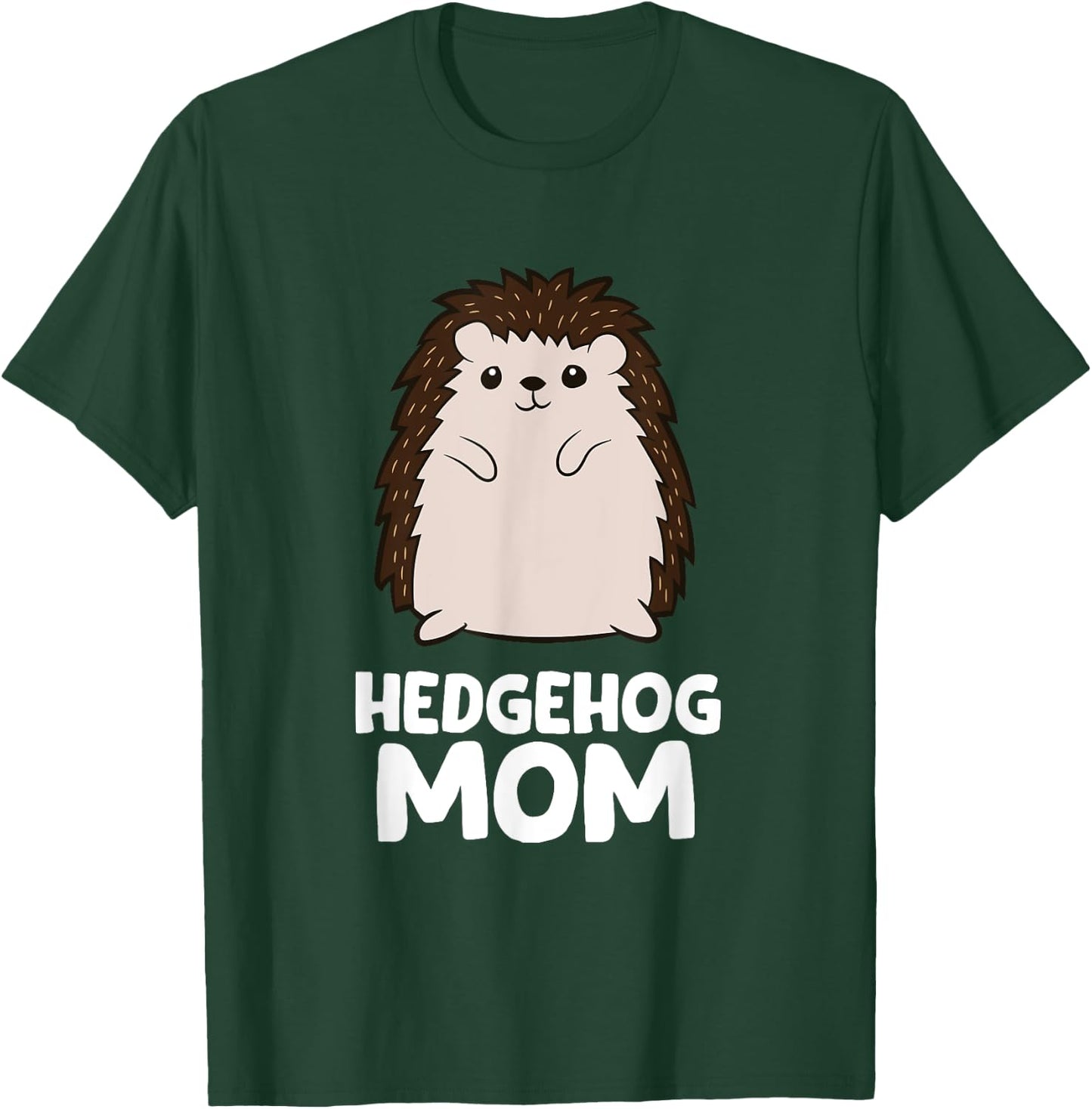 Hedgehog Mom Girls Women That Loves Hedgehogs T-Shirt - T-Shirt | Forest