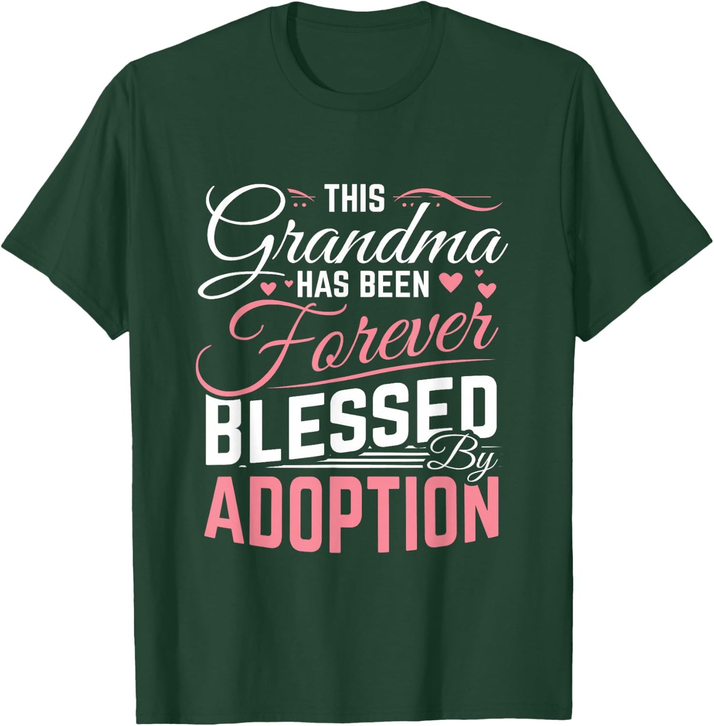 Adoption Day Grandma Blessed by Adoption Adoptive Children Small T-Shirt - T-Shirt | Forest