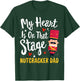 Nutcracker DAD Ballet Dance Mother Gift My Heart T-Shirt - T-Shirt | Forest