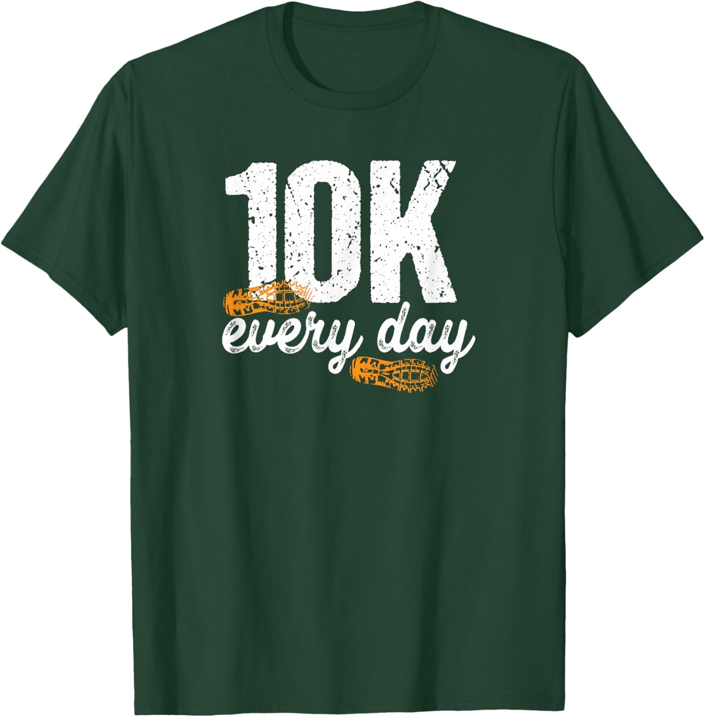 10K Every Day 10,000 Steps Gift Health Fitness Goals Walking T-Shirt - T-Shirt | Forest