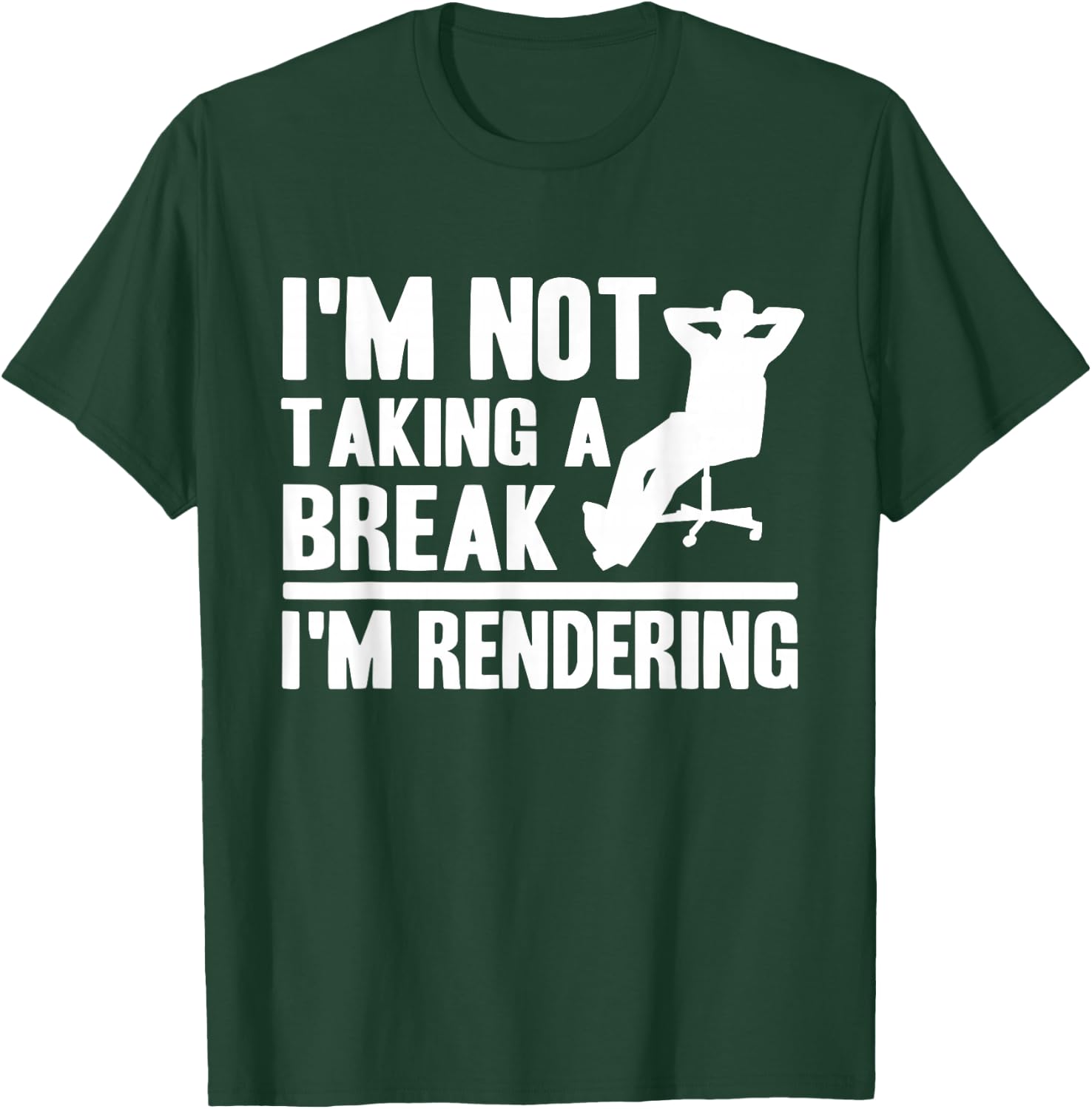 I'm Not Taking A Break I'm Rendering Movie Funny Filmmaker T-Shirt - T-Shirt | Forest