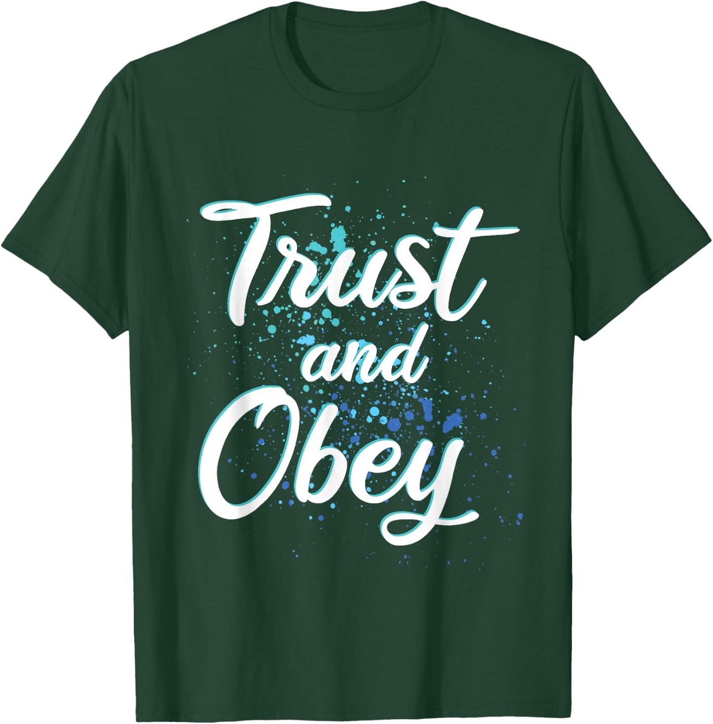 TRUST AND OBEY - Christian Hymn - Encouraging Gift - Urban T-Shirt - T-Shirt | Forest