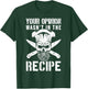 Chef Cook Cooking Your Opinion Wasn't In The Recipe T-Shirt - T-Shirt | Forest