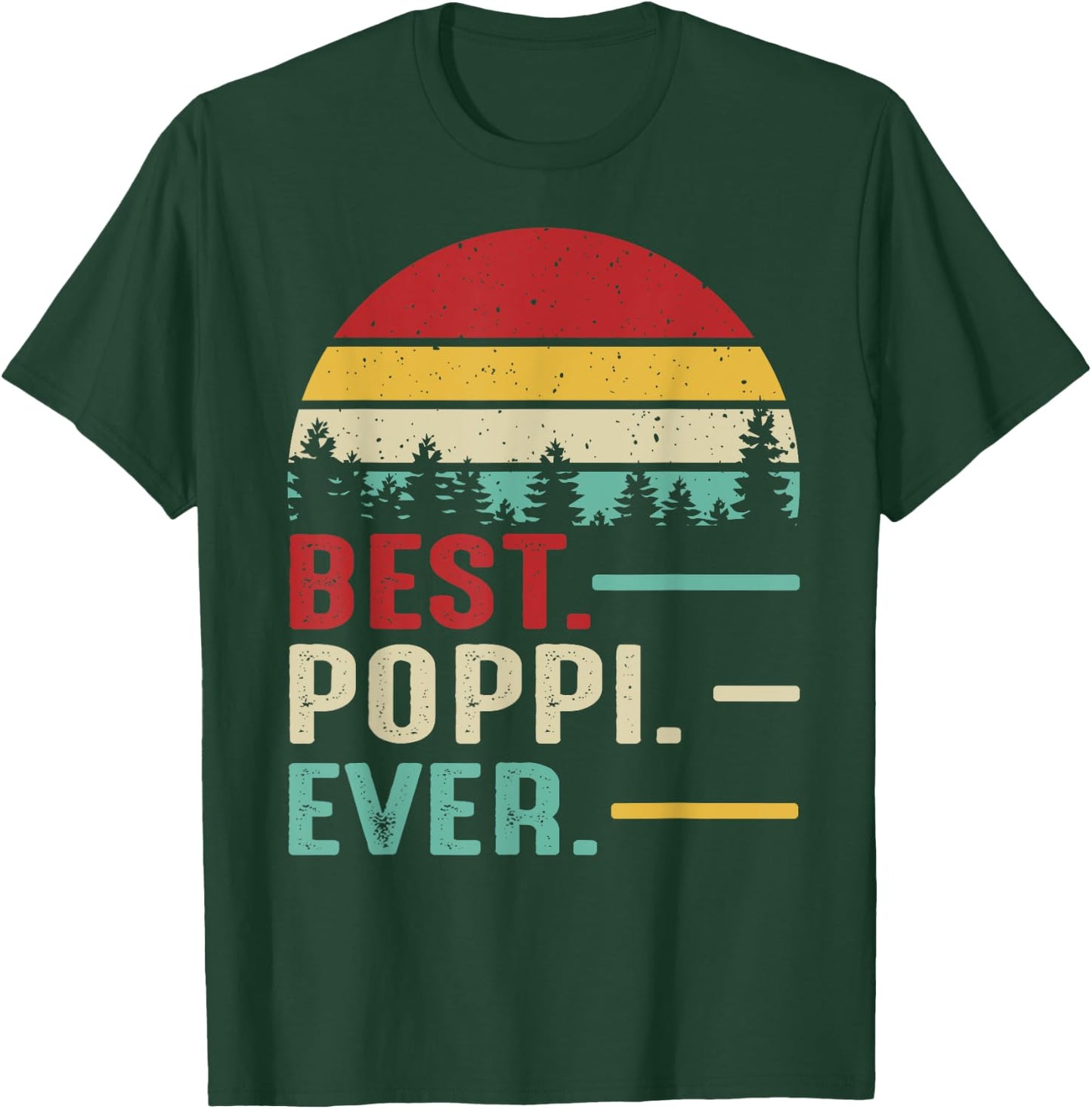 Best Poppi Ever Funny Retro Vintage Grandpa Birthday Gift T-Shirt - T-Shirt | Forest