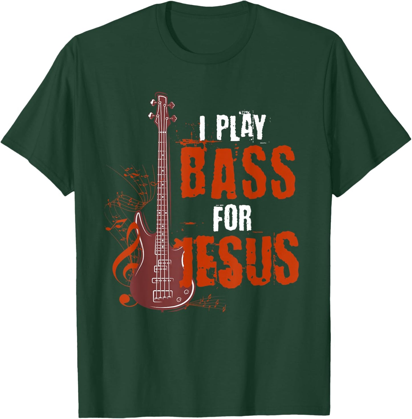 I Play Bass For Jesus Bass Guitarist T-Shirt - T-Shirt | Forest