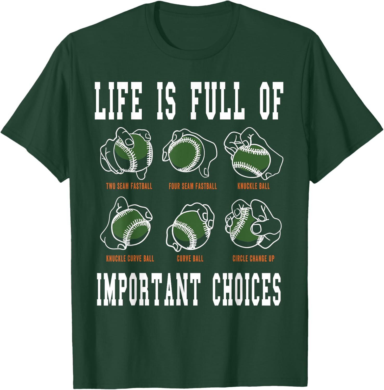 Life Is Full Of Important Choices Baseball T-Shirt - T-Shirt | Forest