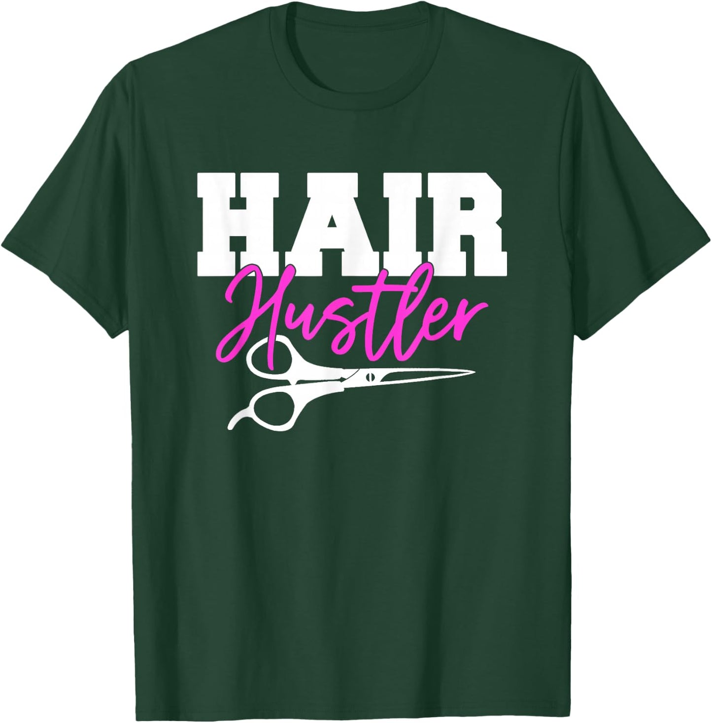 Hair Hustler - Funny Hairstylist Scissor Barber Gift T-Shirt - T-Shirt | Forest