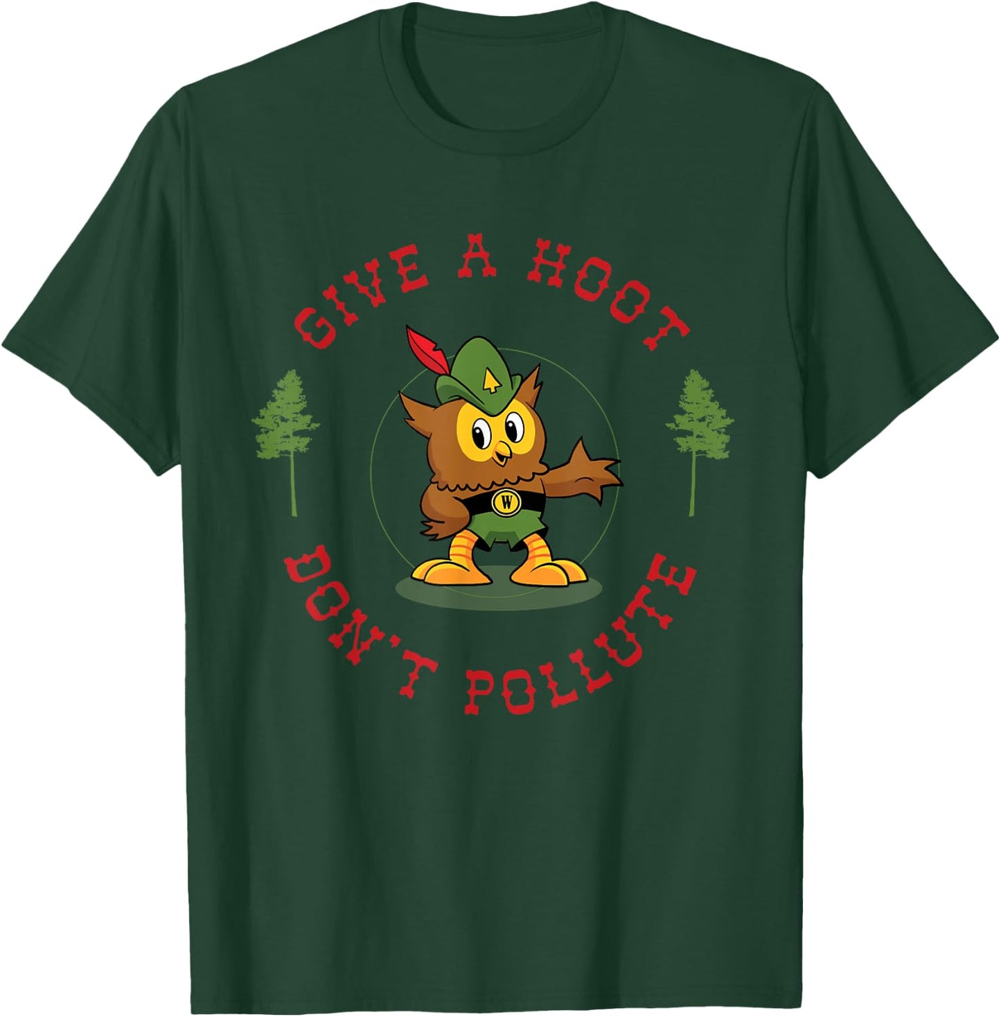 Give A Hoot Don't Pollute Cute Woodsy Owl Forest Keeper T-Shirt - T-Shirt | Forest