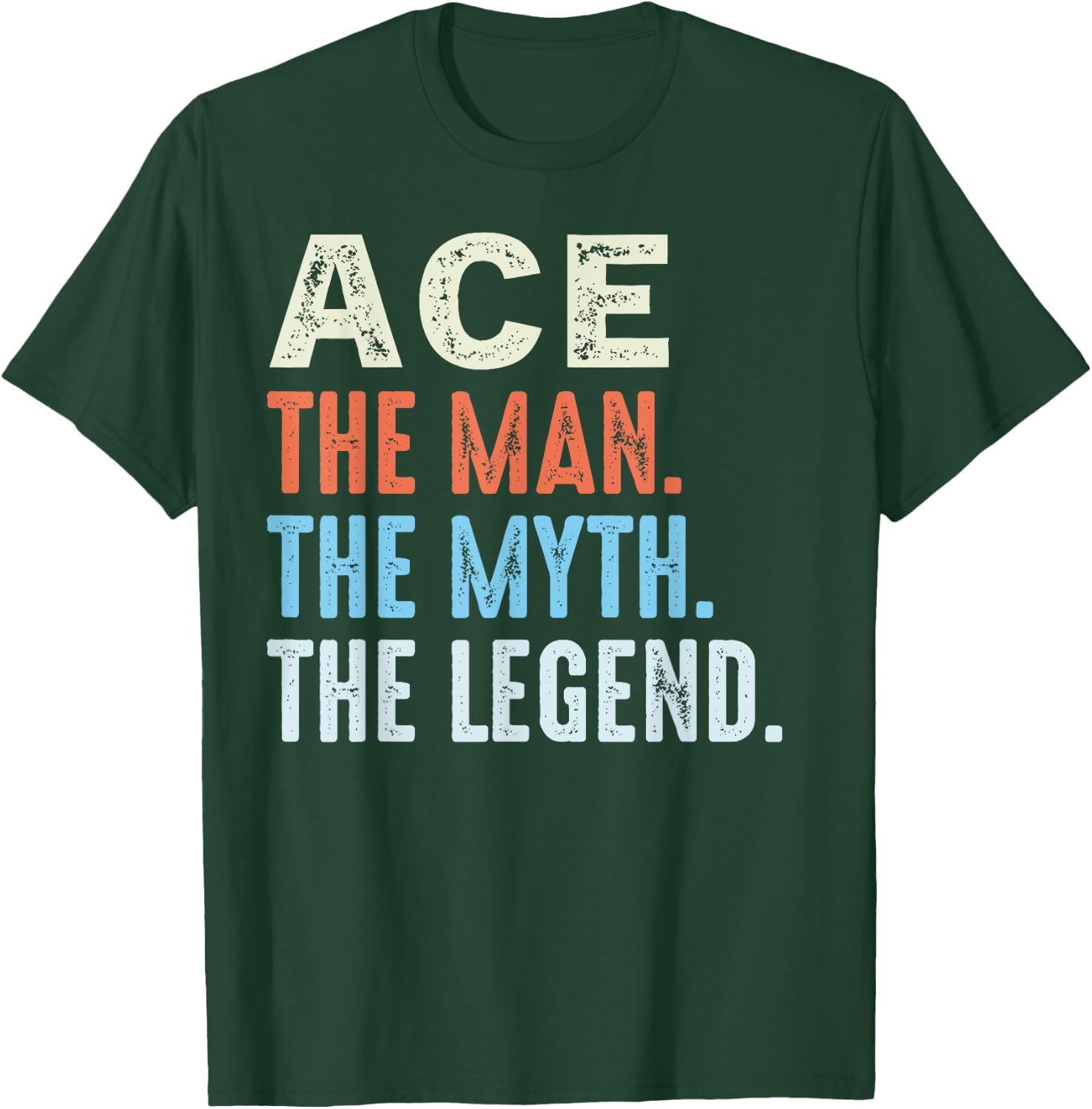 ACE The Legend Name Personalized Cute Idea Men Vintage ACE T-Shirt - T-Shirt | Forest
