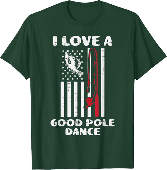 Love Good Pole Dance Flag Fish Vintage Fishing Patriotic Dad T-Shirt - T-Shirt | Forest