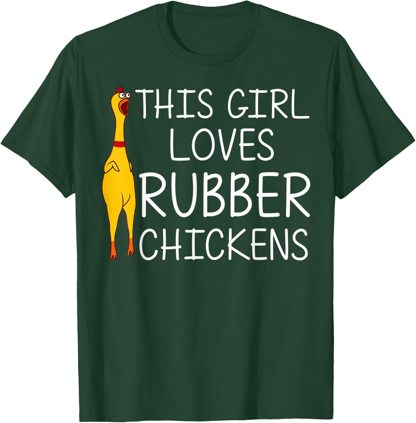 Funny Rubber Chicken Gift Girls Rubber Chicken Costume T-Shirt - T-Shirt | Forest