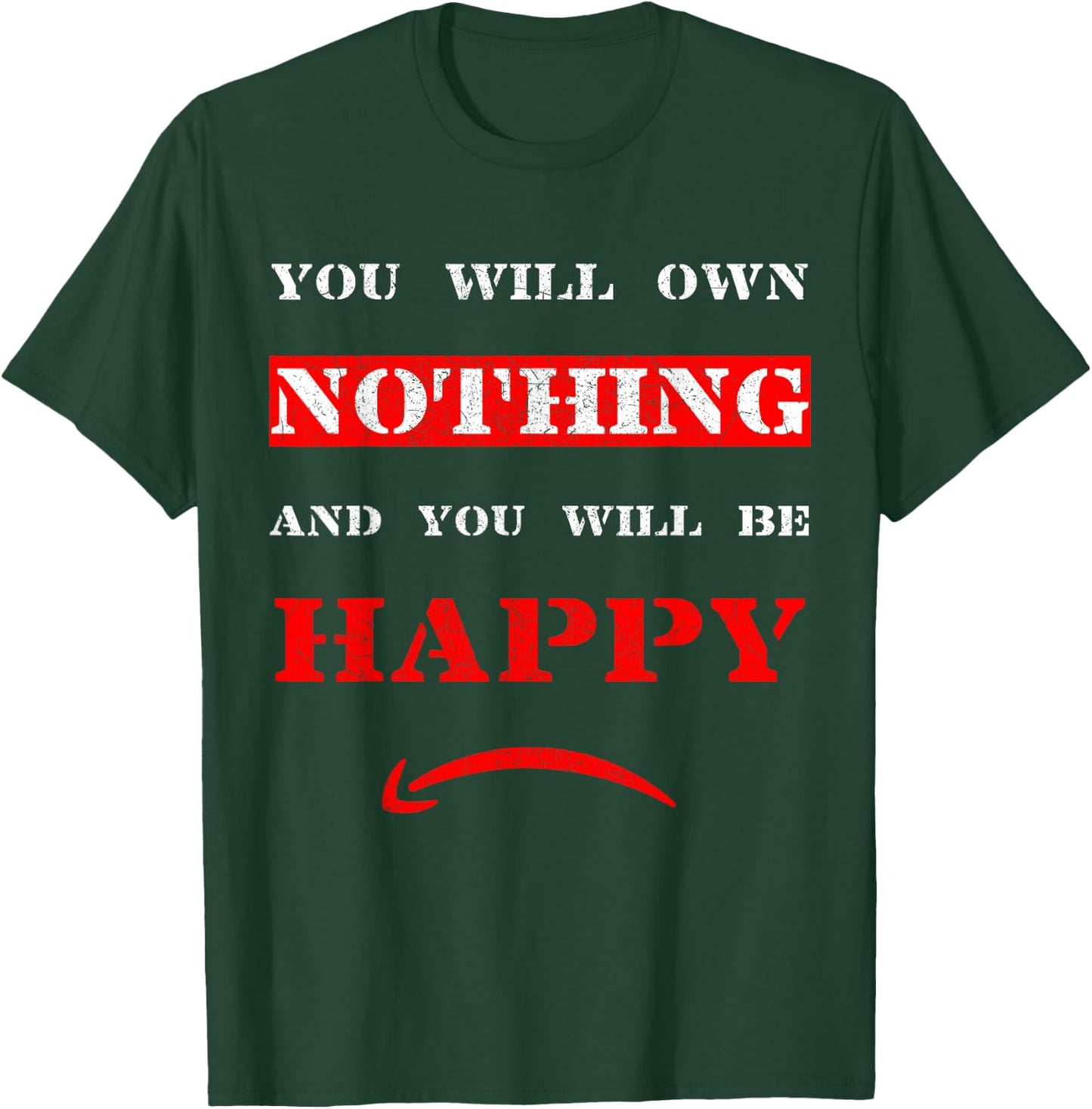 You Will Own Nothing and Be Happy - The Great Reset - WEF T-Shirt - T-Shirt | Forest
