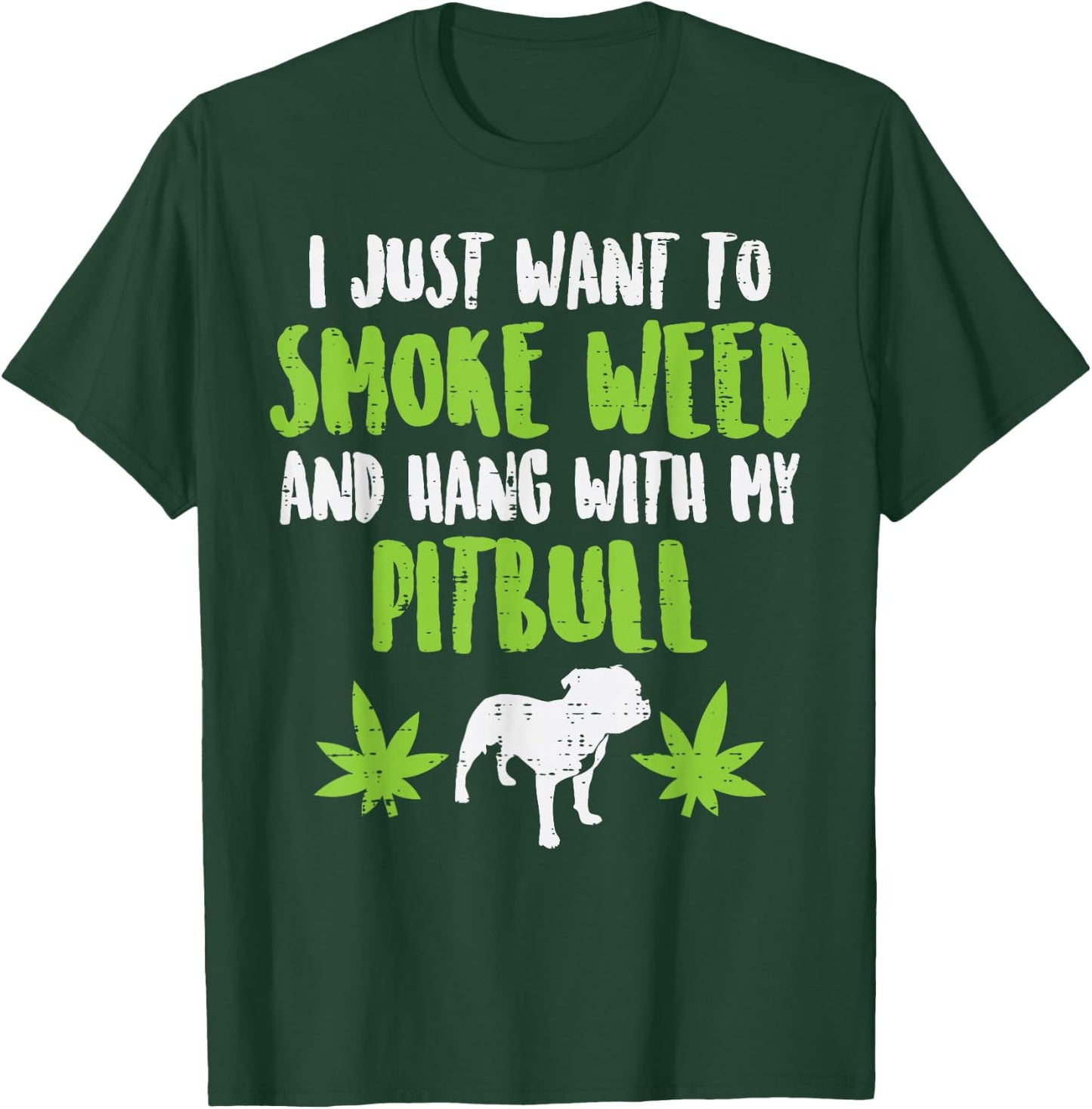 Smoke Weed Hang With Pitbull Cannabis Dog Lover Stoner Gift T-Shirt - T-Shirt | Forest