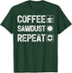 Funny Carpentry Woodworker Coffee Sawdust Repeat T-Shirt - T-Shirt | Forest