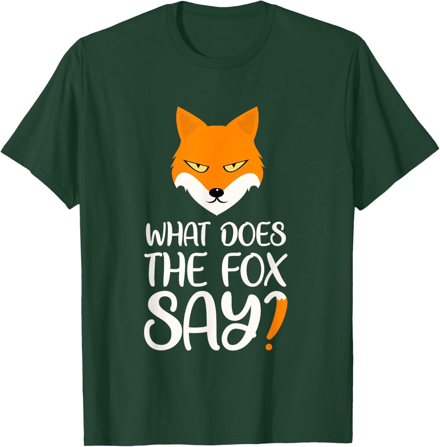 What Does the Fox Design say T-Shirt - T-Shirt | Forest