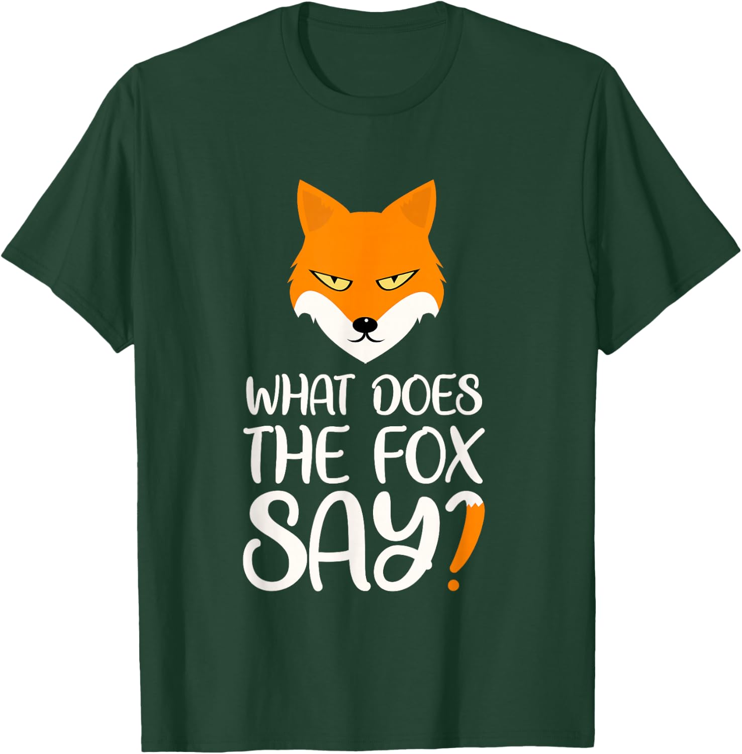 What Does the Fox Design say T-Shirt - T-Shirt | Forest
