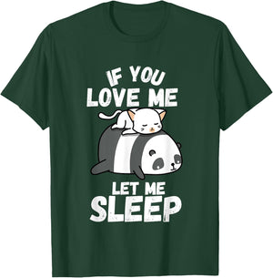If You Love Me Let Me Sleep Sleeping Cat and Panda Couple T-Shirt - T-Shirt | Forest