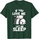 If You Love Me Let Me Sleep Sleeping Cat and Panda Couple T-Shirt - T-Shirt | Forest