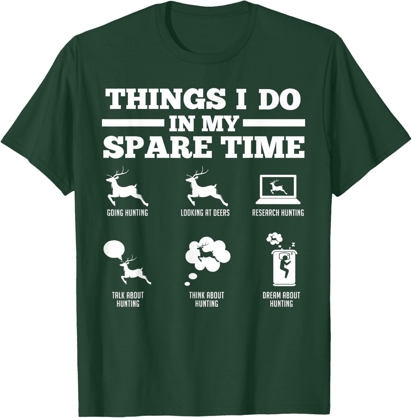 Things I do in my spare time Deers T-Shirt - T-Shirt | Forest