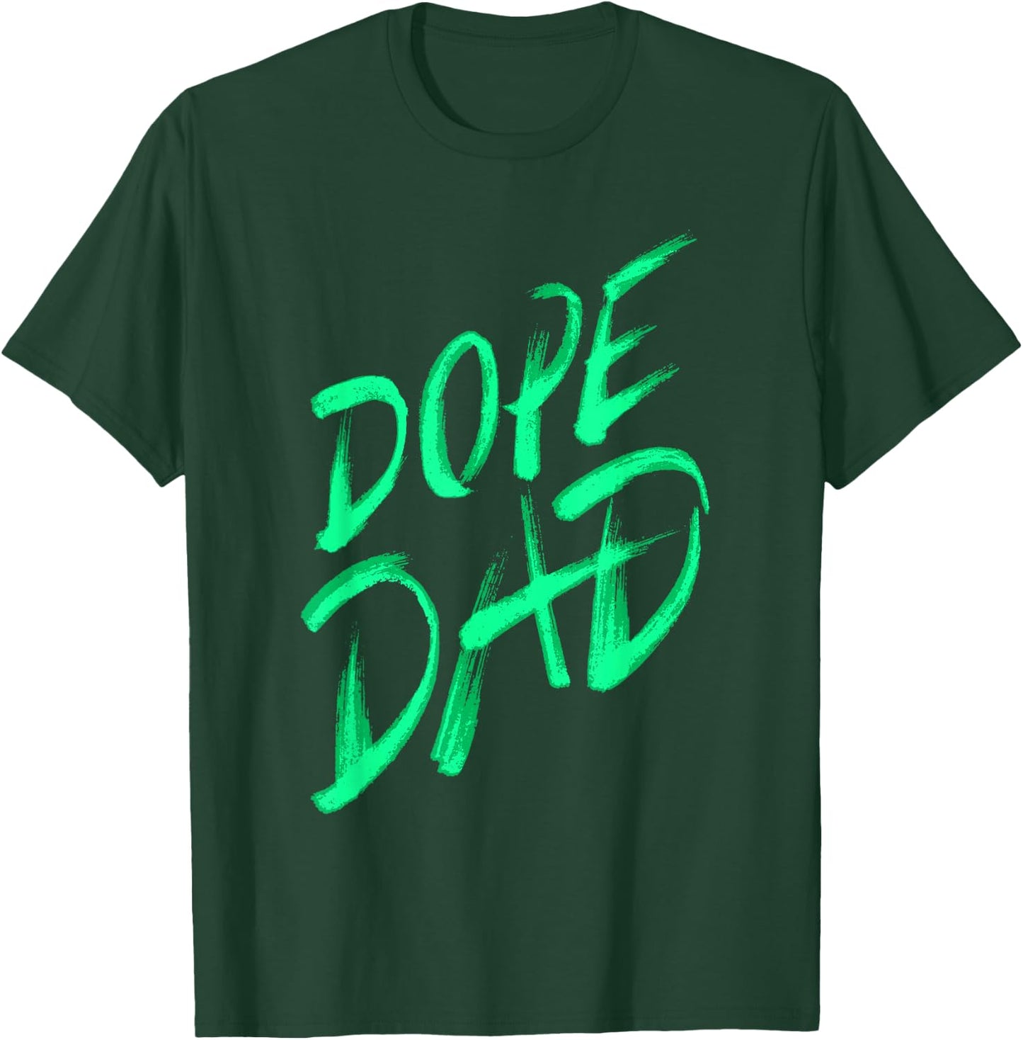 Dope Dad I Graffiti Style Father Daddy Gift T-Shirt - T-Shirt | Forest