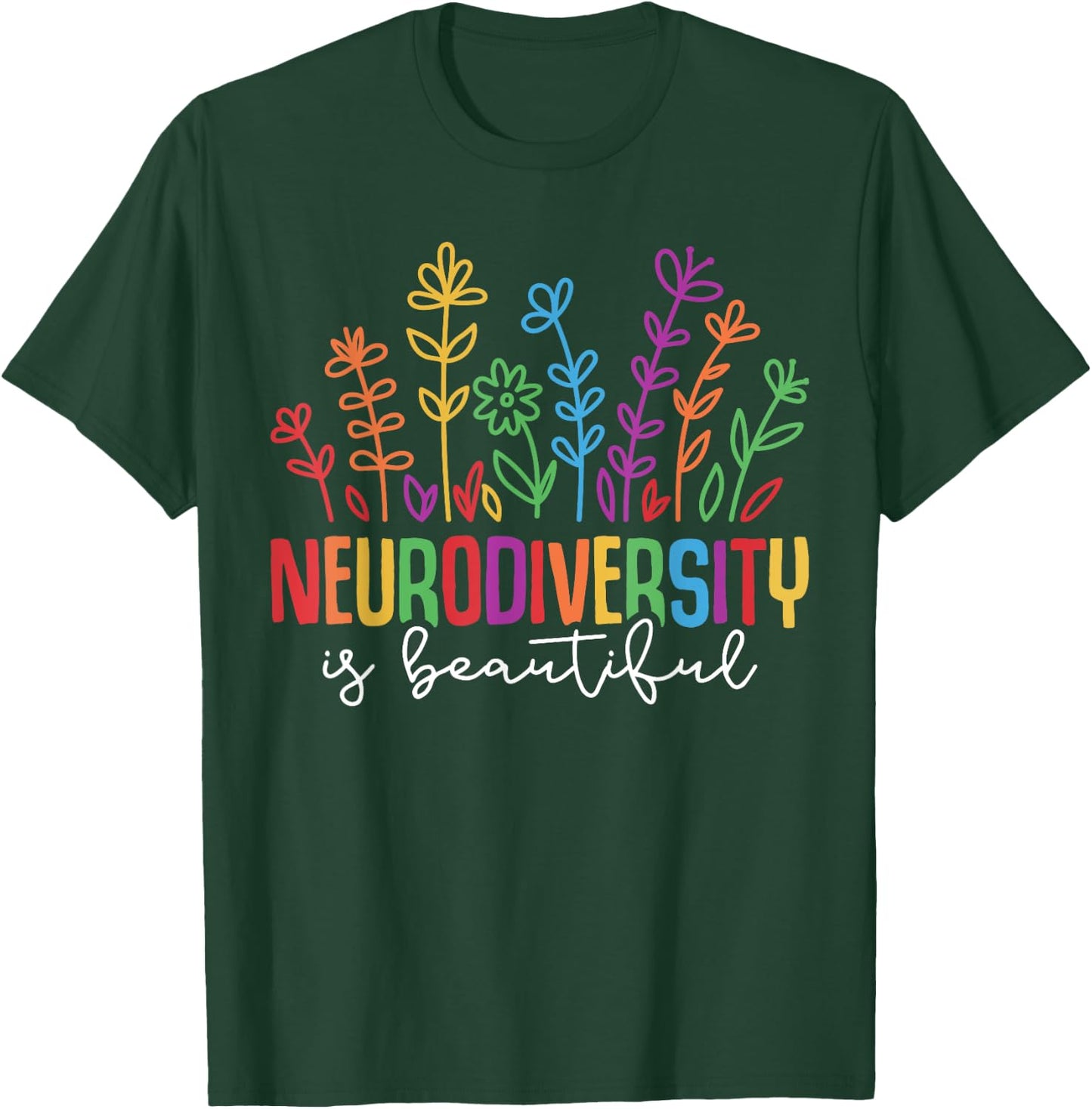 Neurodiversity is Beautiful SPED ADHD Autism Awareness month T-Shirt - T-Shirt | Forest