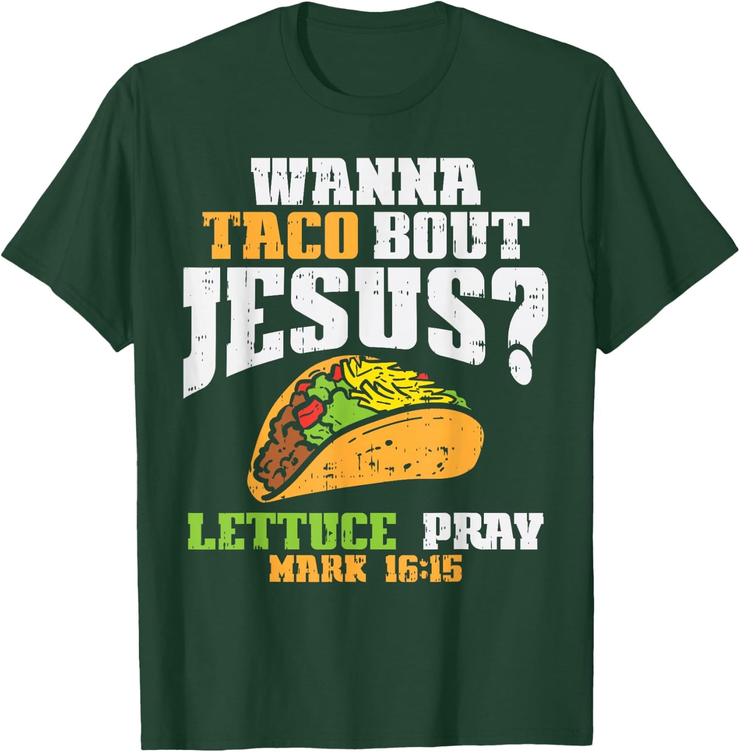Taco Bout Jesus Lettuce Pray Cinco De Mayo Christian Bible T-Shirt - T-Shirt | Forest