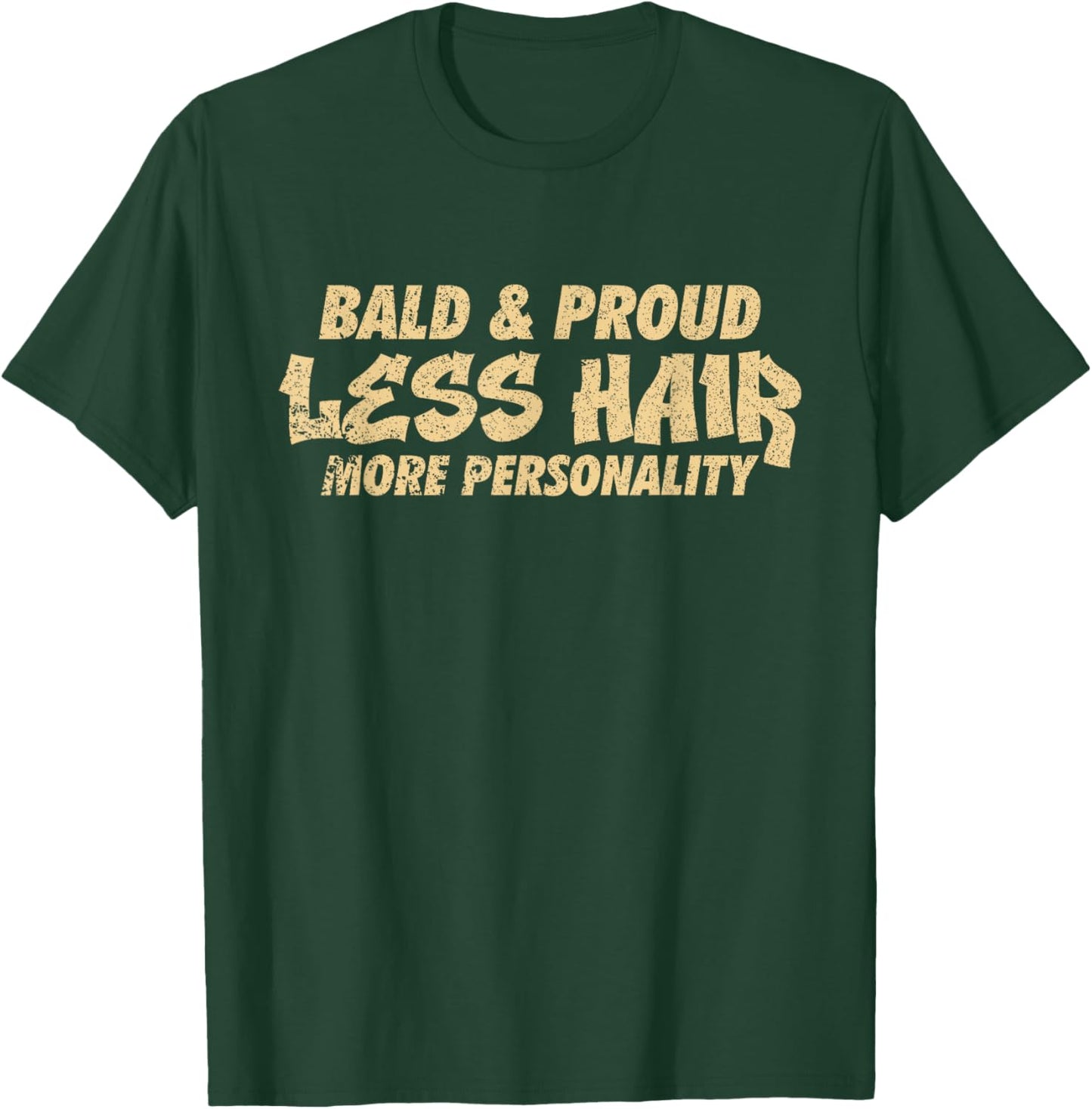 Bald And Proud - Hairless Men Funny Bald T-Shirt - T-Shirt | Forest