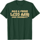 Bald And Proud - Hairless Men Funny Bald T-Shirt - T-Shirt | Forest
