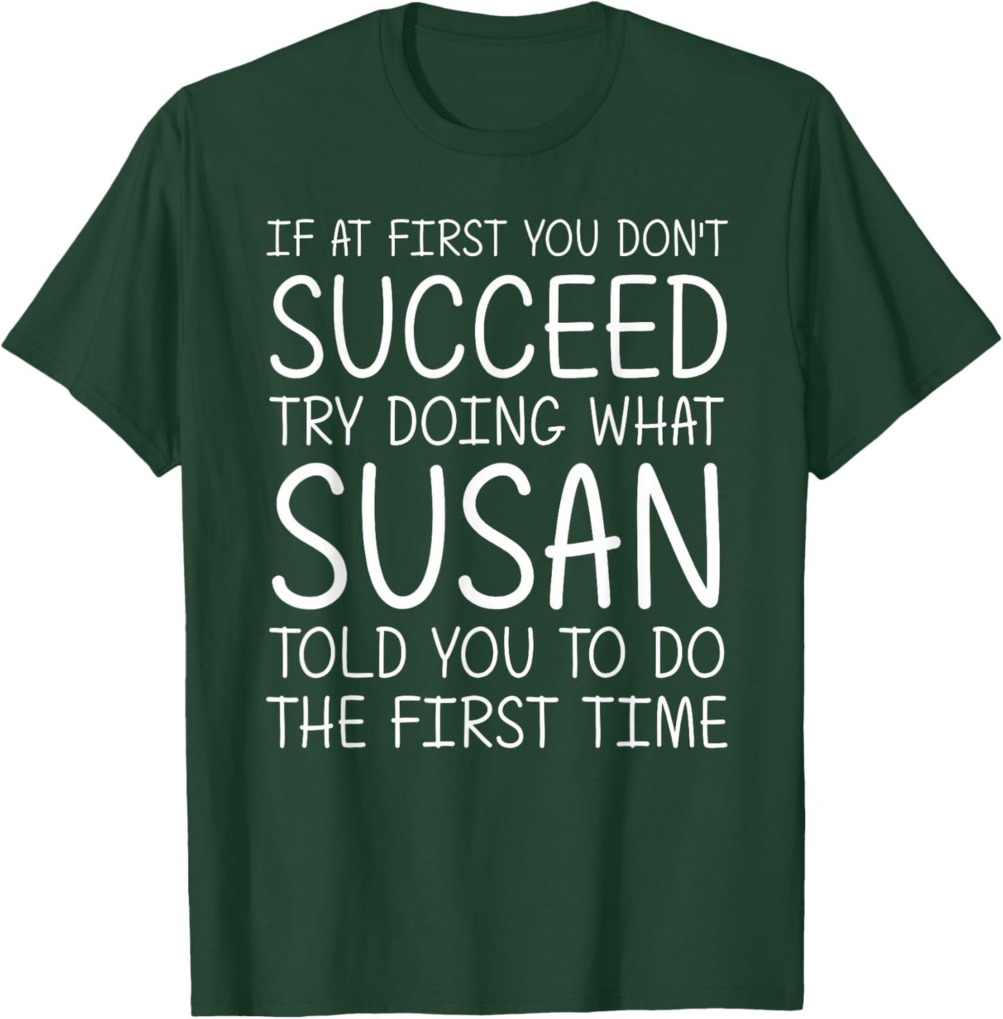 Susan Gift Name Personalized Birthday Funny Christmas Joke T-Shirt - T-Shirt | Forest