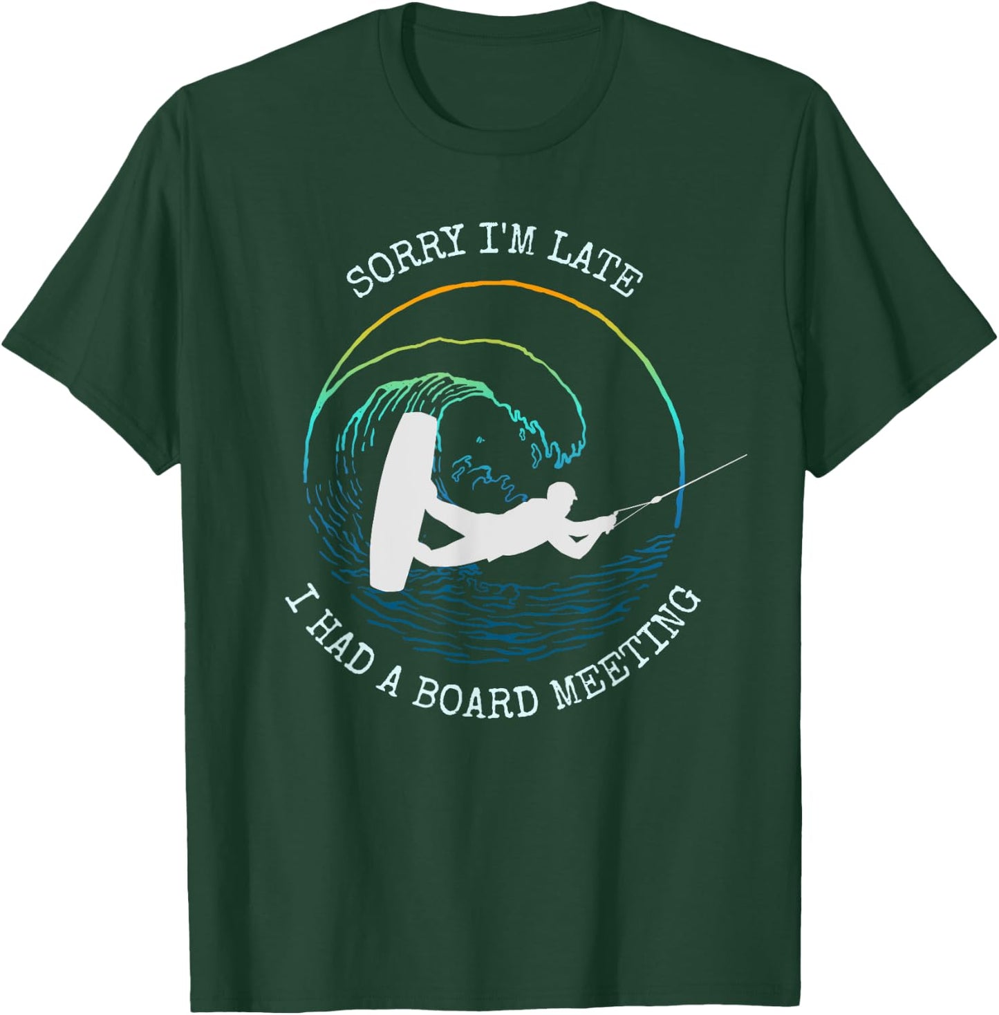 Wakeboarding Funny Wakeboard Gift Slogan T-Shirt - T-Shirt | Forest