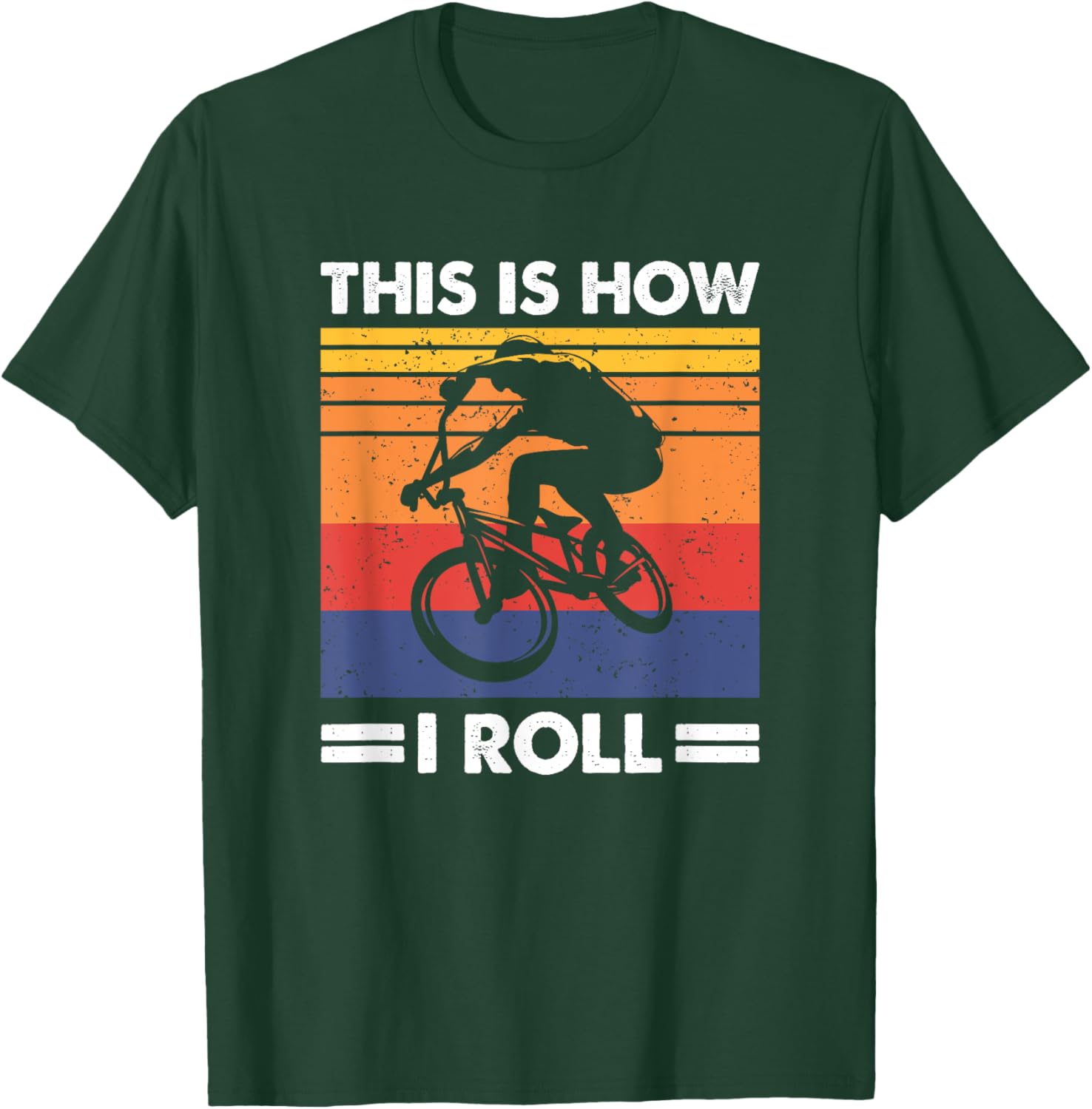 This Is How I Roll, BMX Rider T-Shirt - T-Shirt | Forest