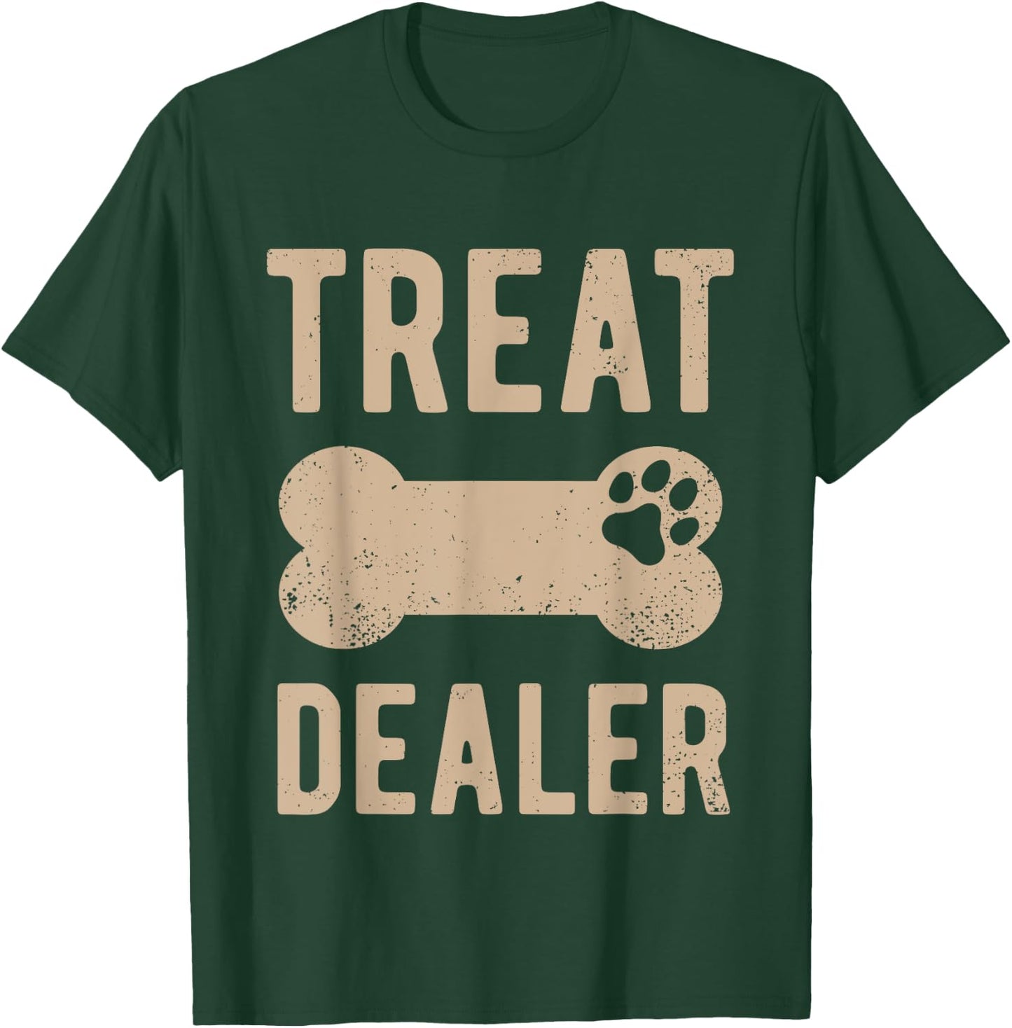 Dog Treat Dealer Funny Humor Dog Owner Dog Treats Dog Lover T-Shirt - T-Shirt | Forest