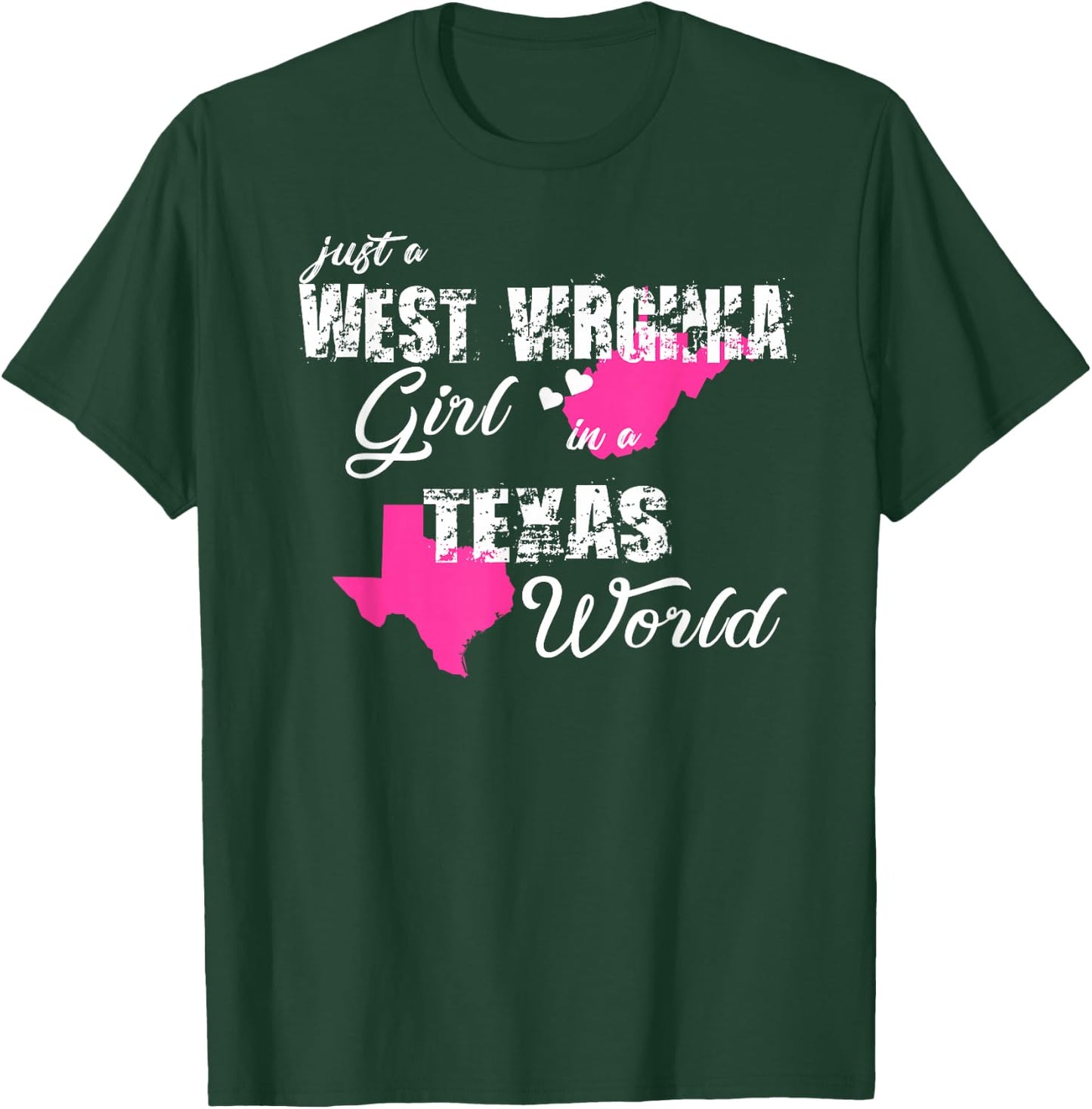 West Virginia Shirts Just a West Virginia girl in a Texas T-Shirt - T-Shirt | Forest