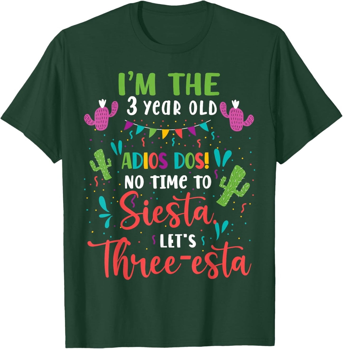 Mexican 3rd Birthday Adios Dos No Time To Siesta T-Shirt - T-Shirt | Forest