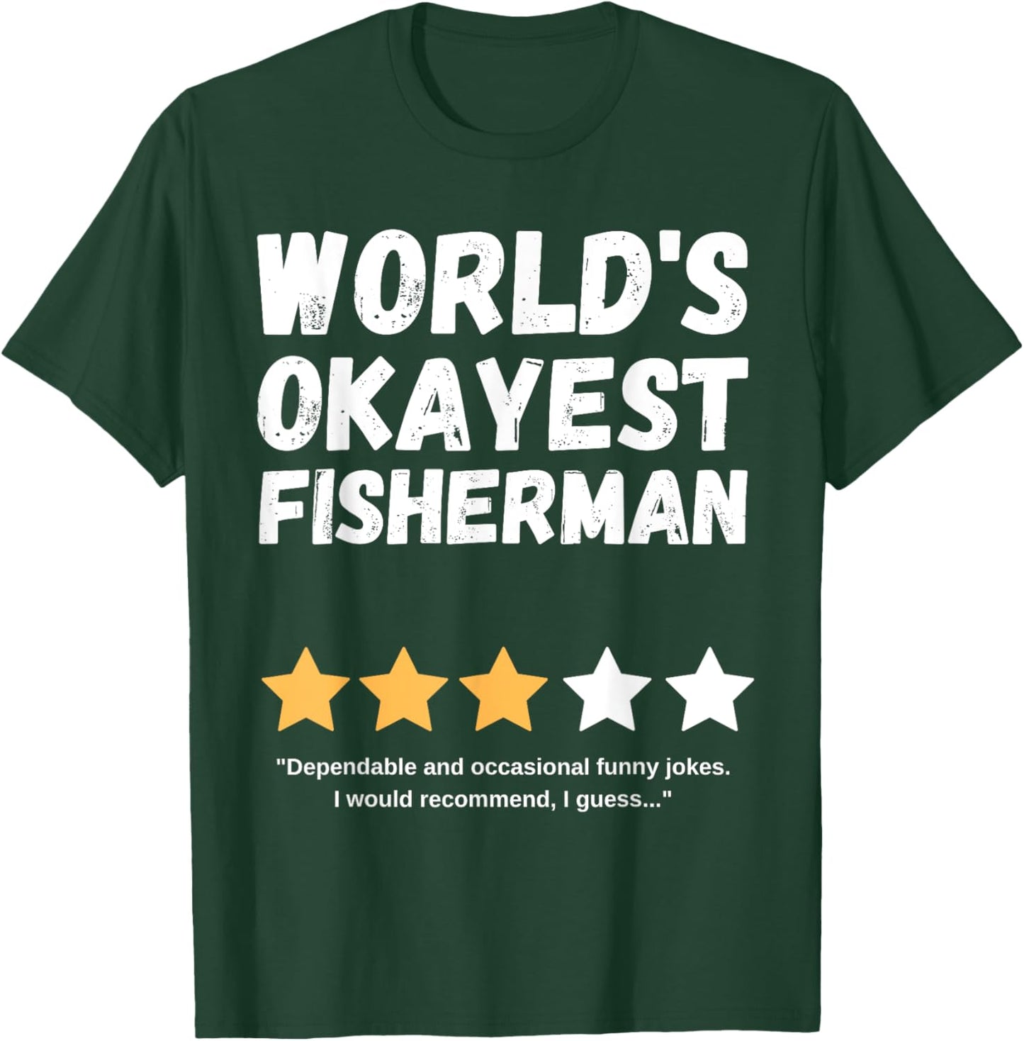 World's Okayest Fisherman Funny Gag T-Shirt - T-Shirt | Forest