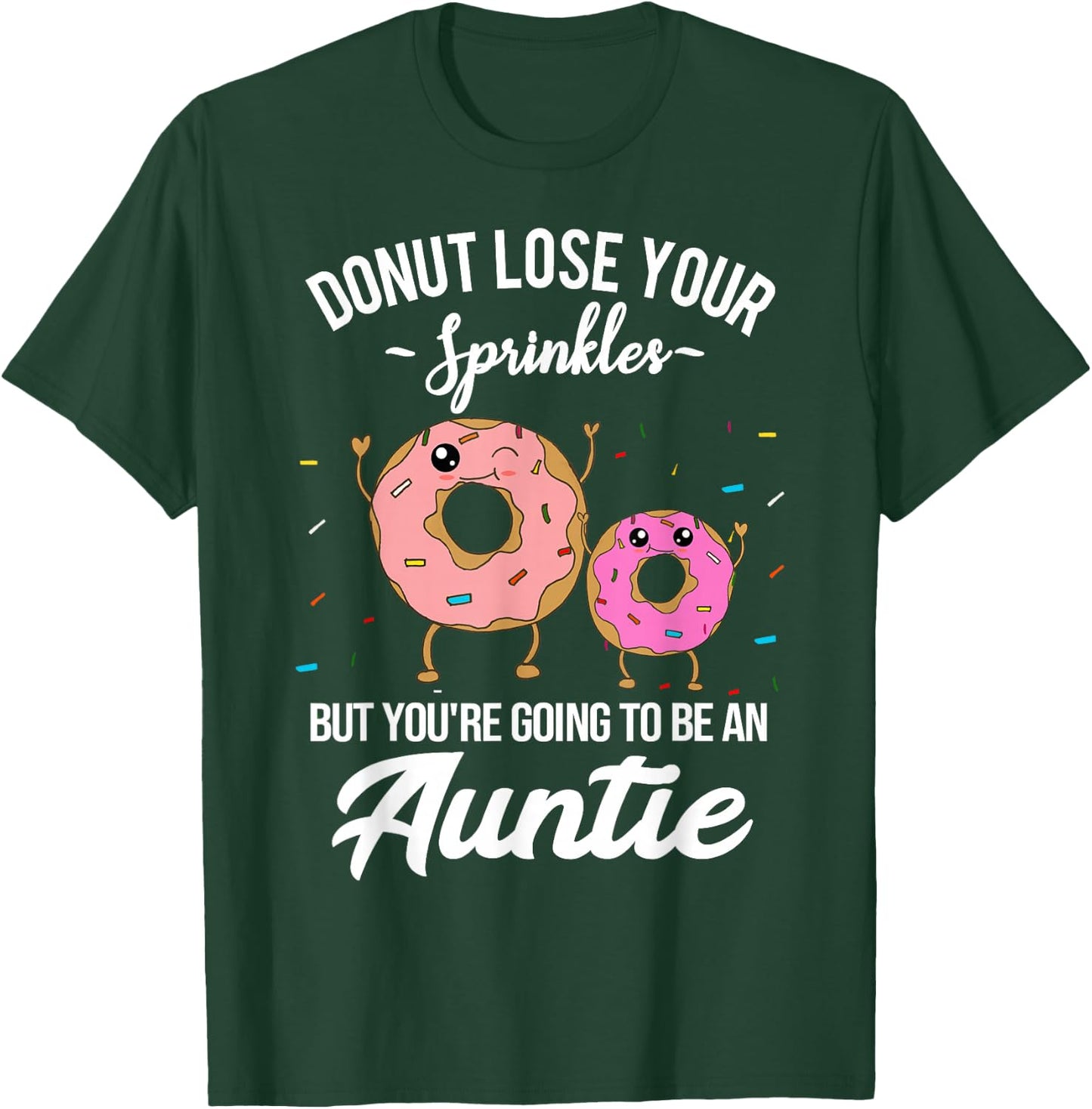 You're Going to be an Auntie Pregnancy Announcement Funny T-Shirt - T-Shirt | Forest