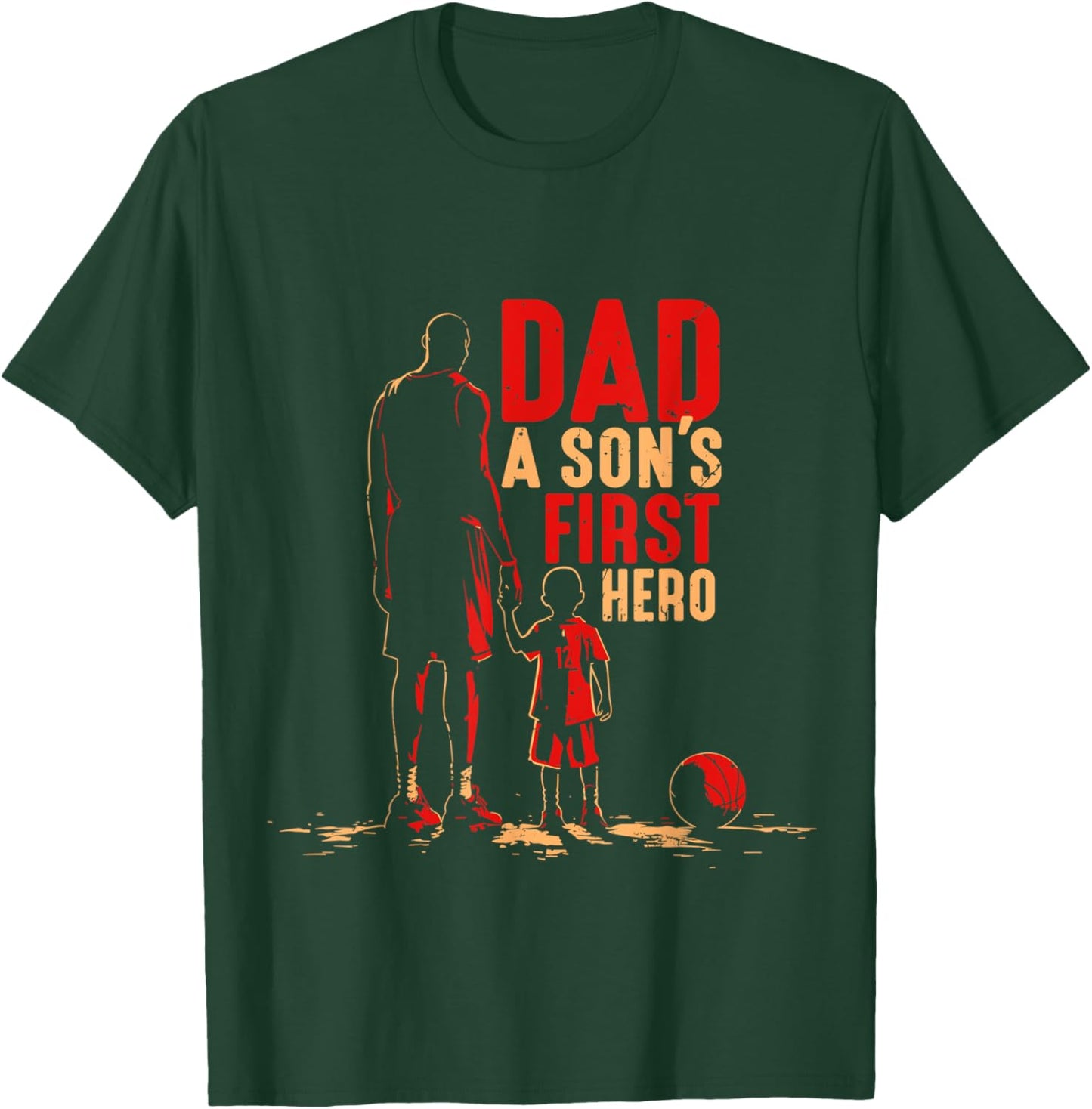 Basketball Player Dad a Sons First Hero Fathers Day T-Shirt - T-Shirt | Forest
