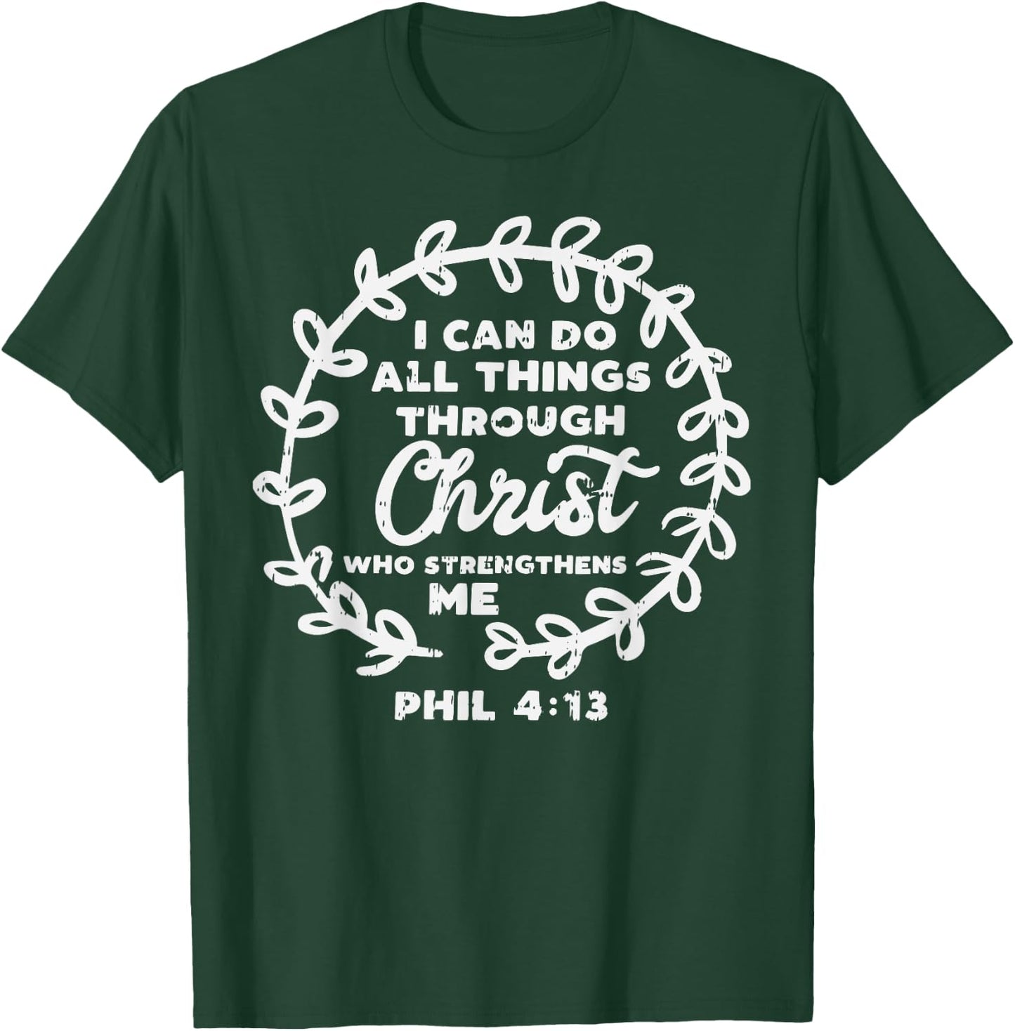 I Can Do Things Christ Bible God Jesus Christian Gift T-Shirt - T-Shirt | Forest