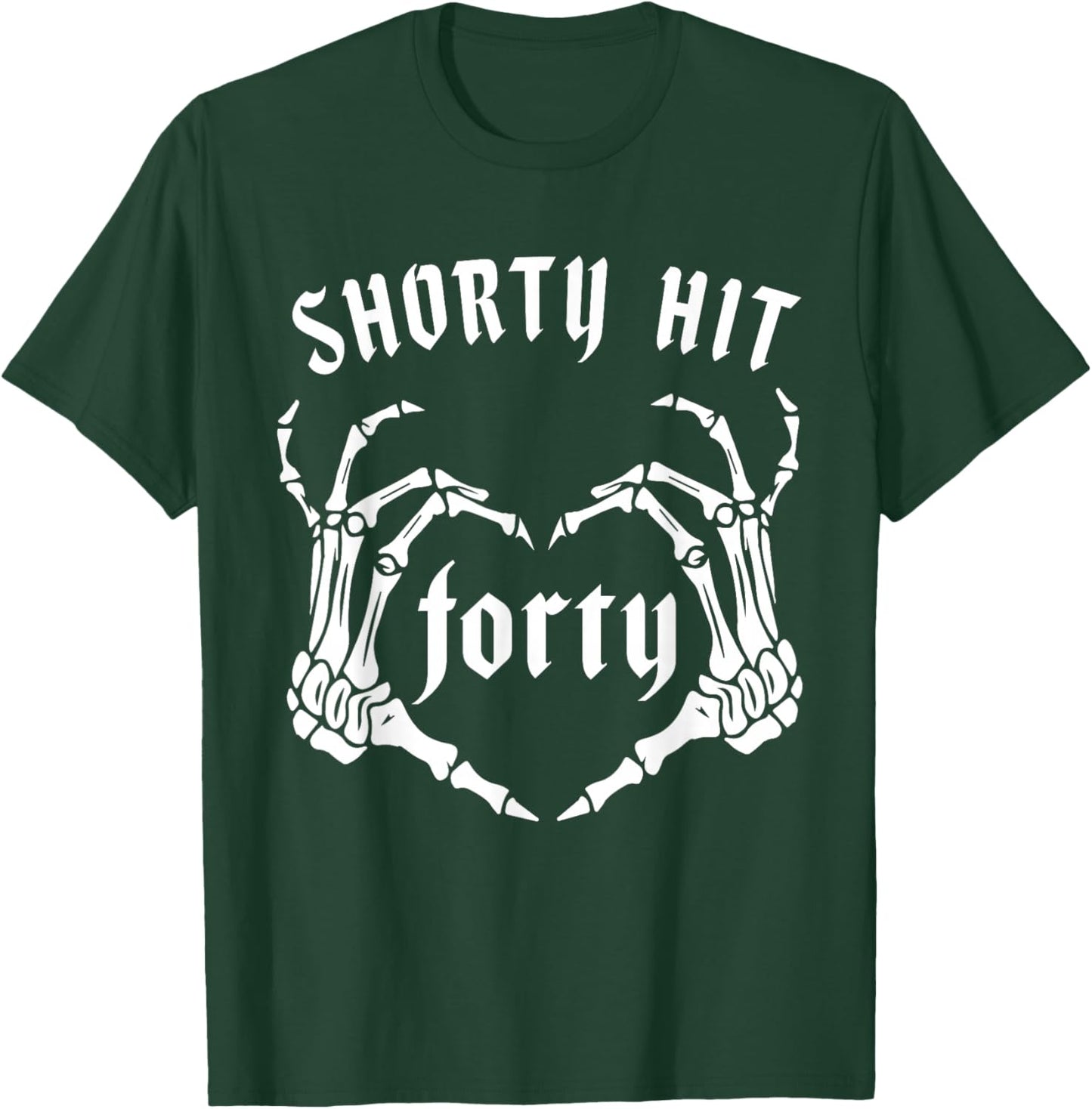 Funny Shorty Hit Forty Turning 40th Birthday Hello Forties T-Shirt - T-Shirt | Forest