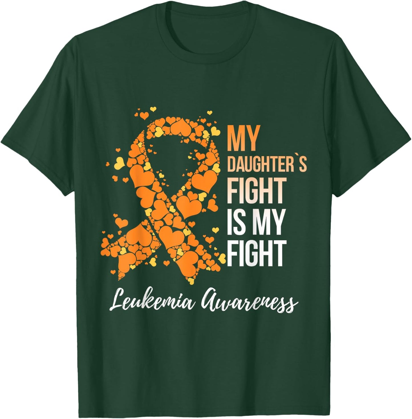 My Daughter’s Fight Is My Fight Leukemia Awareness T-Shirt - T-Shirt | Forest